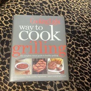 Grilling Cookbook - Cooking Light - way to cook grilling